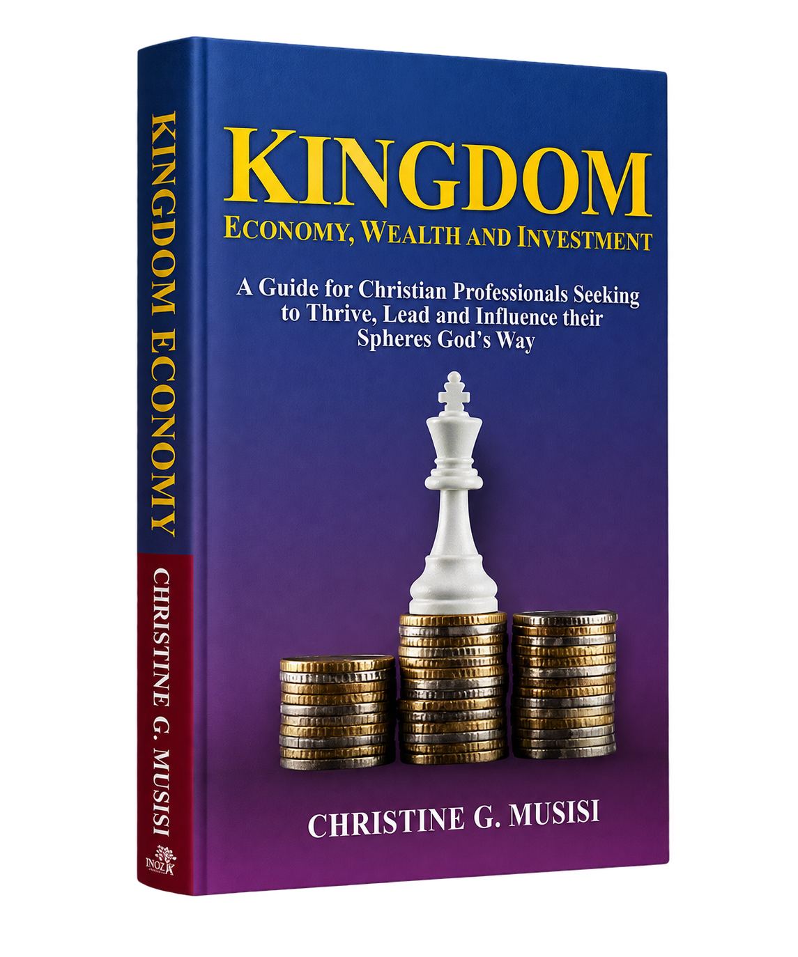 Kingdom Economy, Wealth and Investment book by Christine G. Musisi